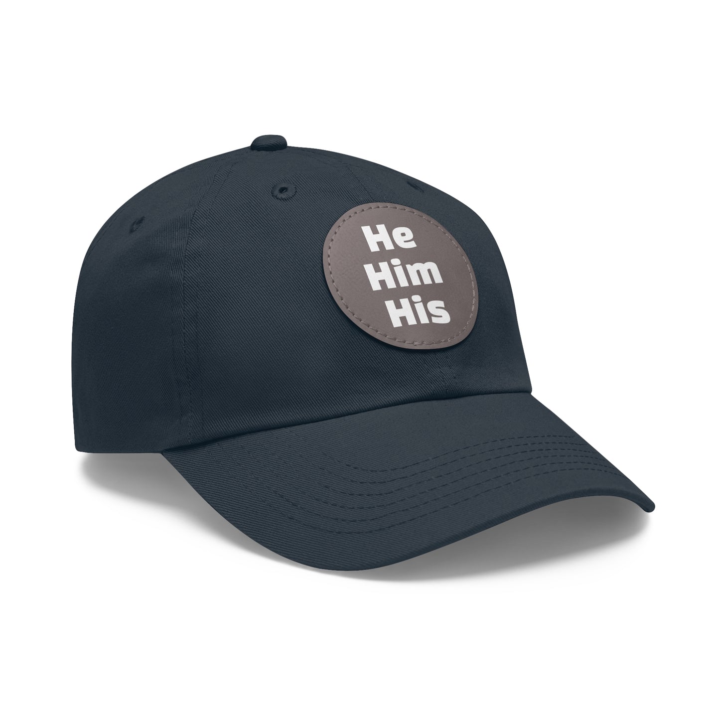 He/Him/His He Him His Pronouns Dad Hat with Round Leather Patch