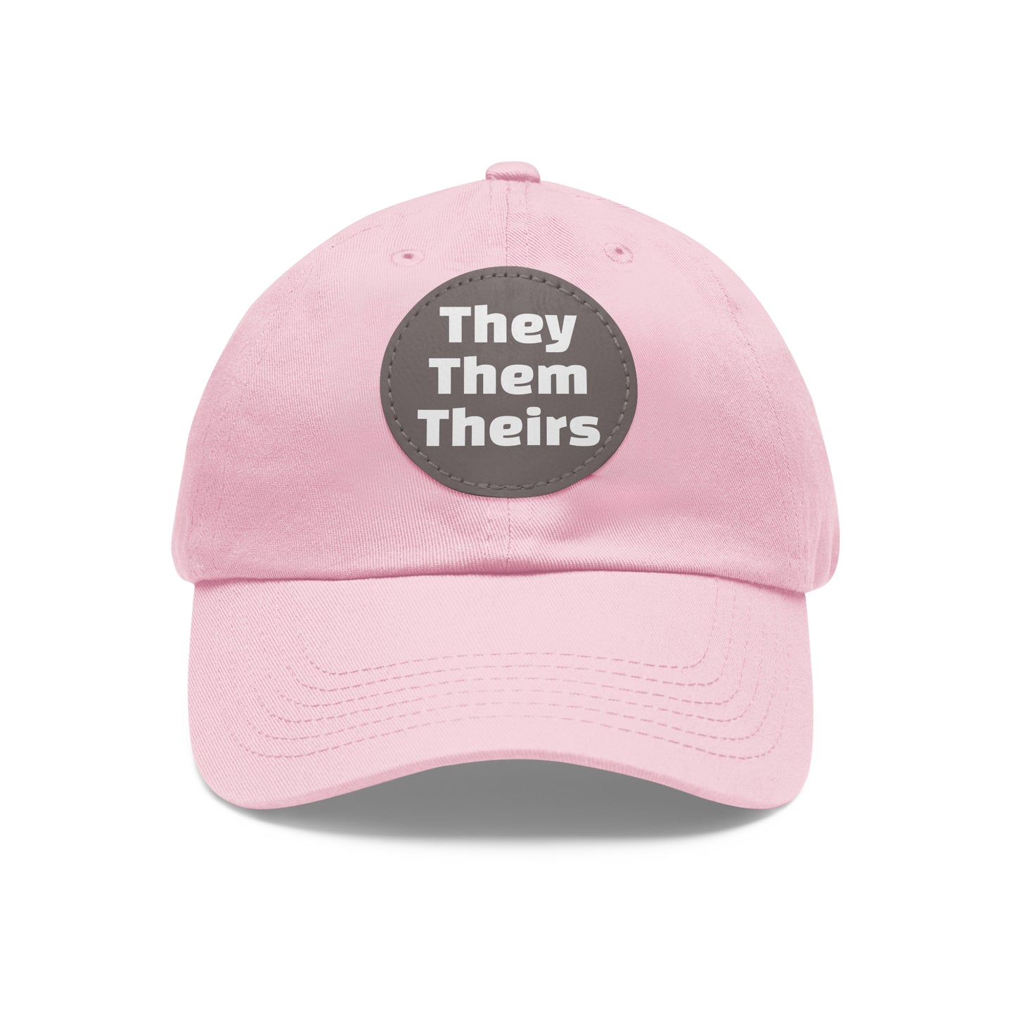 They/Them/Theirs They Them Theirs Pronouns Dad Hat with Round Leather Patch