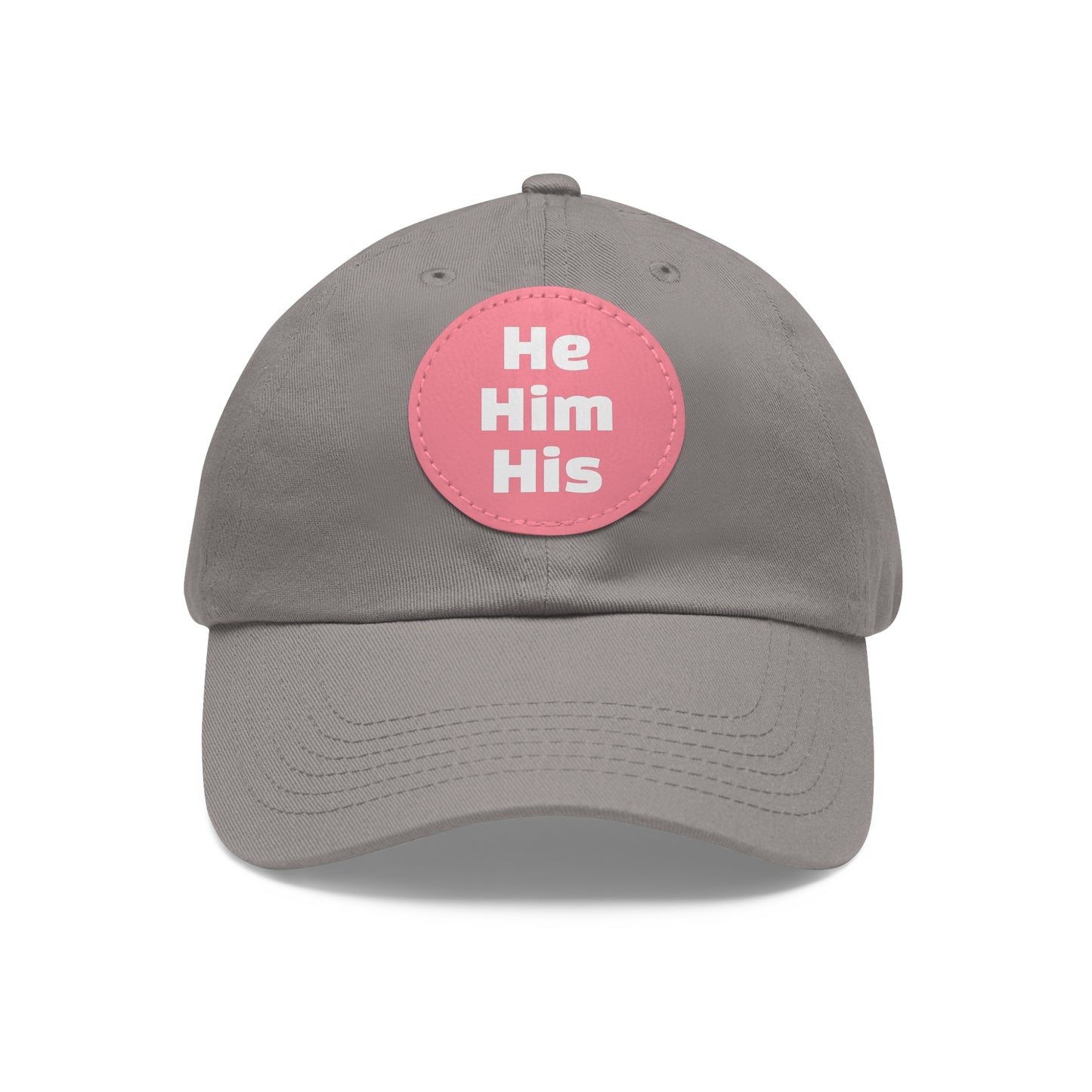 He/Him/His He Him His Pronouns Dad Hat with Round Leather Patch