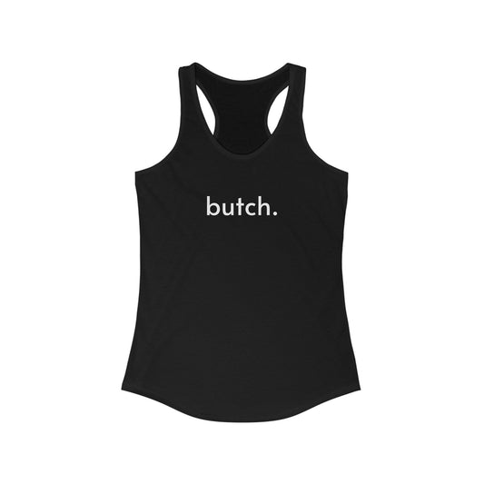 LGBTQ+ Lesbian's Butch Women's Ideal Racerback Tank Top - Gay Pride Parade Minimalist Shirt