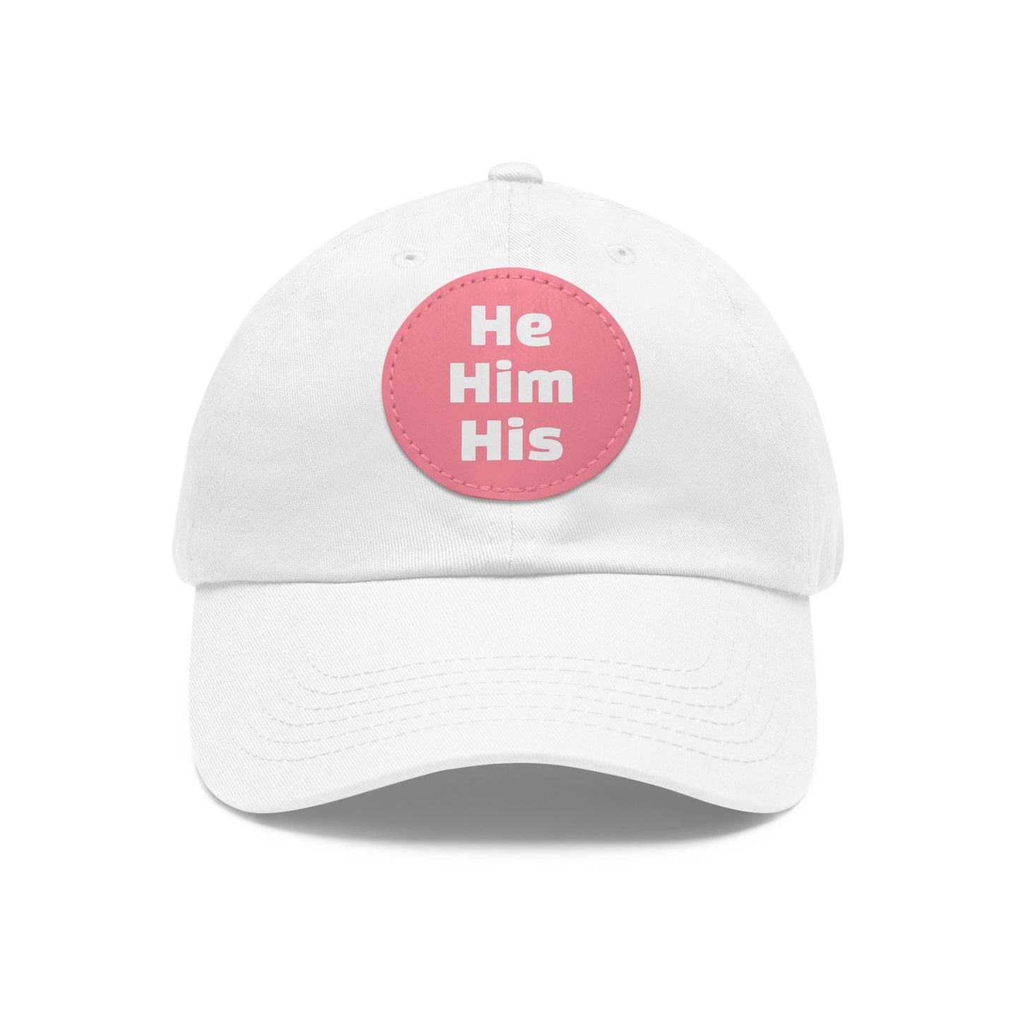 He/Him/His He Him His Pronouns Dad Hat with Round Leather Patch