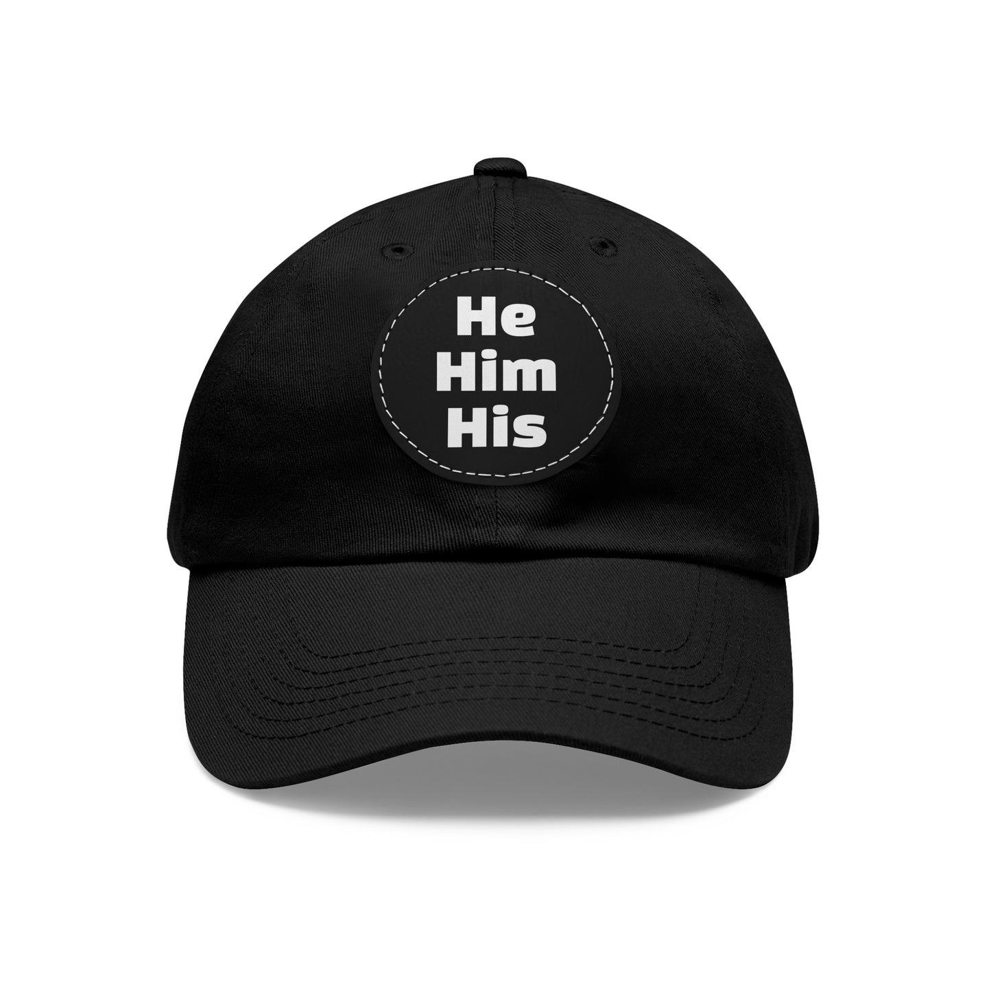 He/Him/His He Him His Pronouns Dad Hat with Round Leather Patch