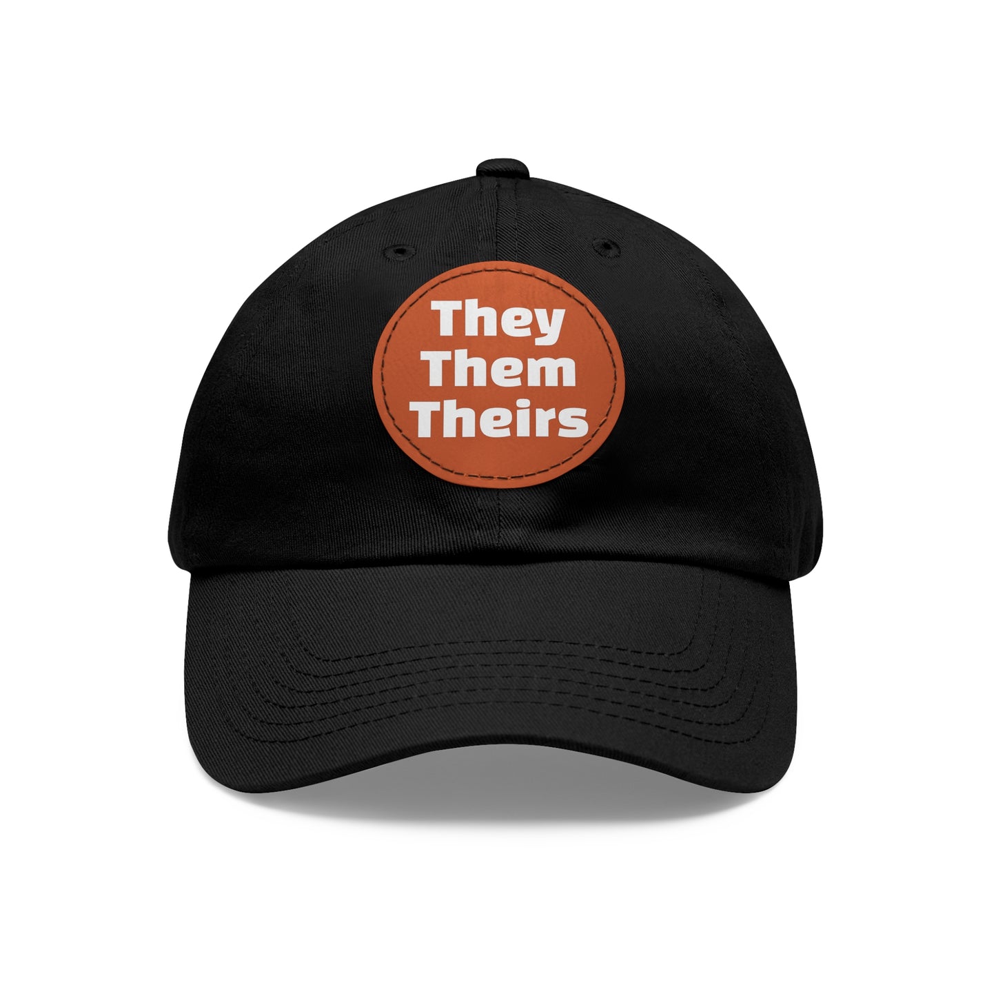 They/Them/Theirs They Them Theirs Pronouns Dad Hat with Round Leather Patch