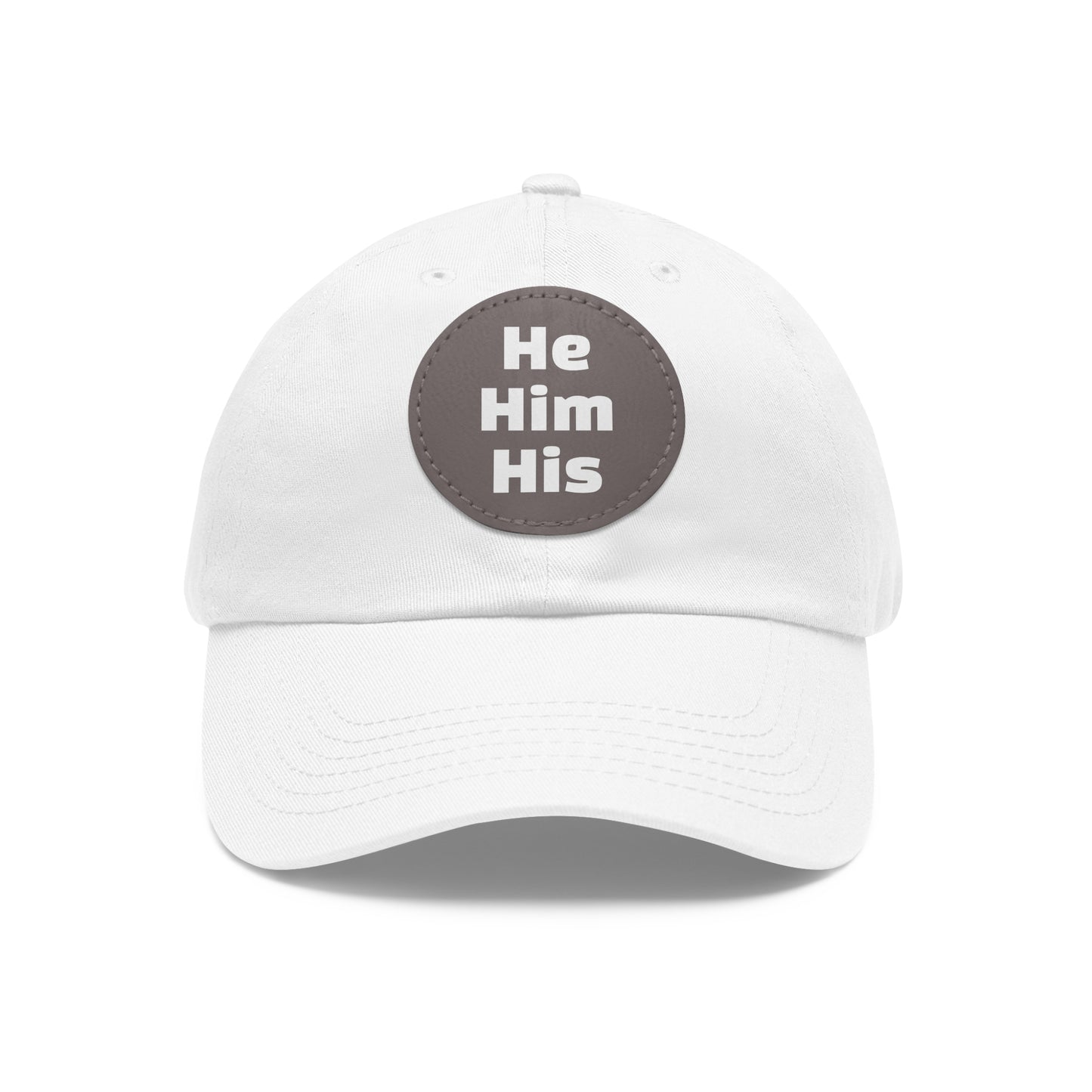 He/Him/His He Him His Pronouns Dad Hat with Round Leather Patch