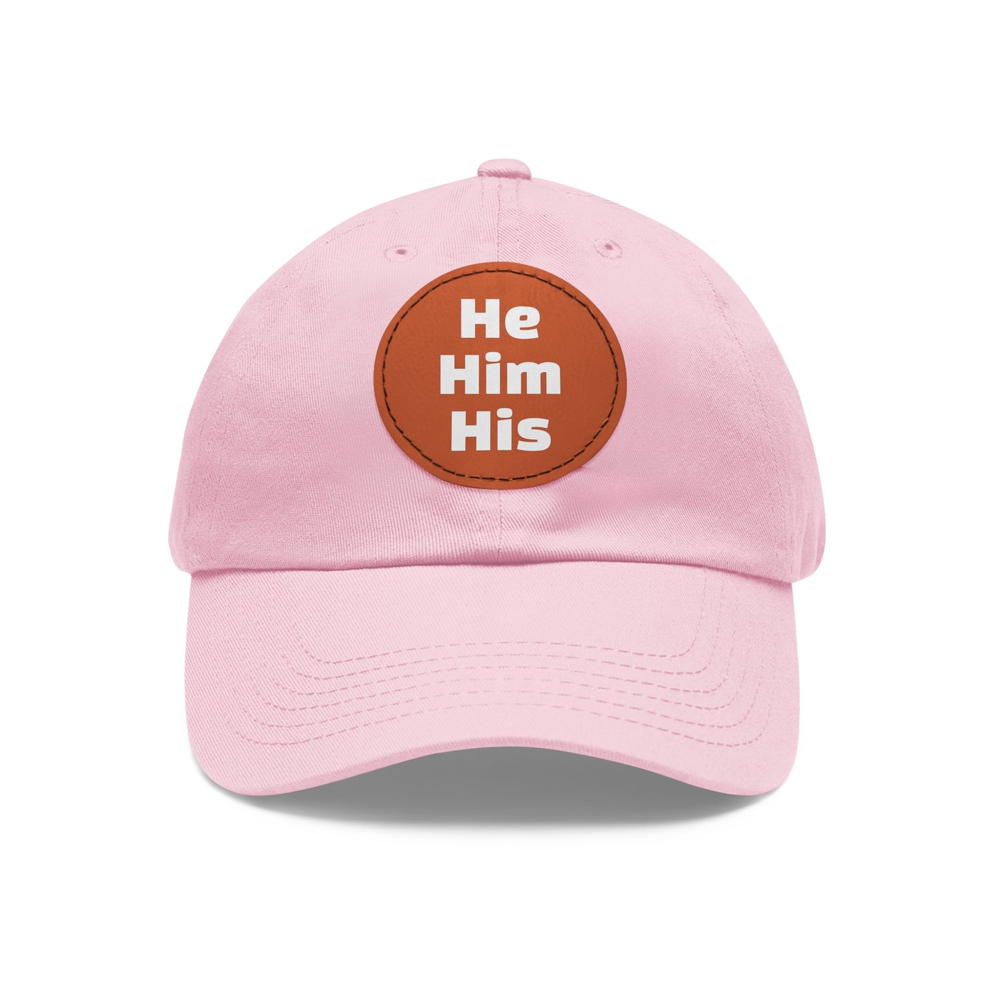 He/Him/His He Him His Pronouns Dad Hat with Round Leather Patch