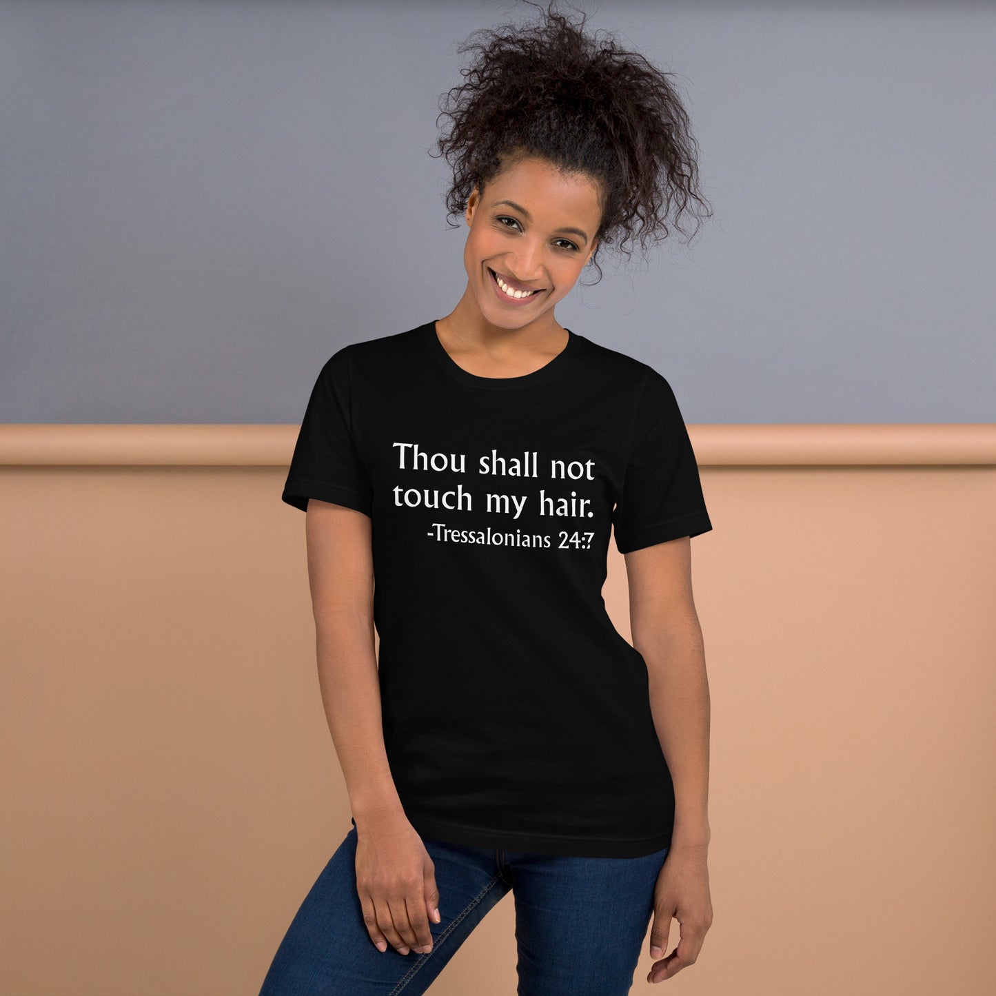 Thou Shall Not Touch My Hair Unisex Short Sleeve Shirt Do Not Touch My Hair Tee - Black Girl Magic